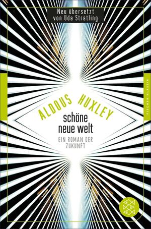 Schöne Neue Welt: Ein Roman der Zukunft by Aldous Huxley