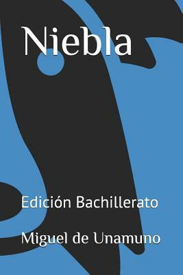 Niebla: Edición Bachillerato by Miguel de Unamuno