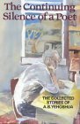 The Continuing Silence of a Poet: The Collected Short Stories of A.B.Yehoshua by A.B. Yehoshua