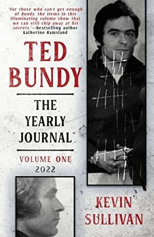 Ted Bundy: The Yearly Journal by Kevin Sullivan, Kevin Sullivan