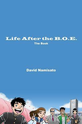 Life After the B.O.E. the Book by David Namisato