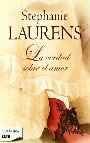 La verdad sobre el amor by Stephanie Laurens, Ana Isabel Domínguez Palomo, Concepción Rodríguez González, María del Mar Rodríguez Barrena