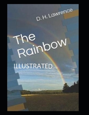 The Rainbow Illustrated by D.H. Lawrence