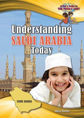 Understanding Saudi Arabia Today by Alicia Klepeis