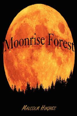 Moonrise Forest by Malcolm Hughes