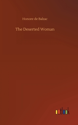 The Deserted Woman by Honoré de Balzac