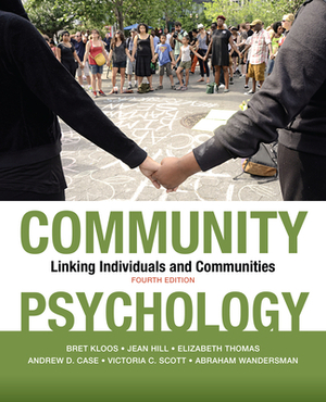 Community Psychology: Linking Individuals and Communities by Elizabeth Thomas, Jean Hill, Bret Kloos