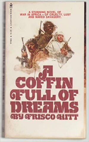 A Coffin Full Of Dreams by Frisco Hitt