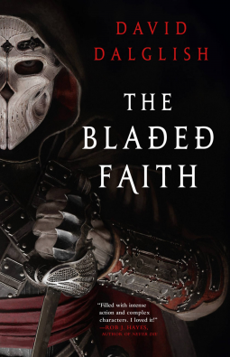The Bladed Faith by David Dalglish