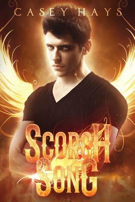 Scorch Song by Casey Hays