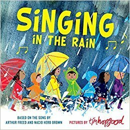 Singing in the Rain by Tim Hopgood, Nacio Herb Brown, Arthur Freed