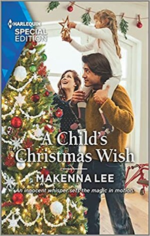A Child's Christmas Wish by Makenna Lee