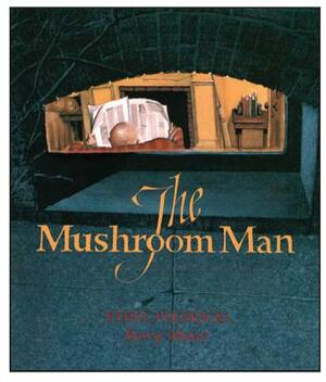 The Mushroom Man by Ethel Pochocki