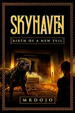 Skyhaven: Birth Of A New Evil by Mrdojo