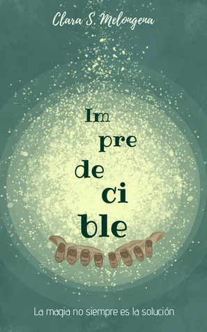 Impredecible by Clara S. Melongena