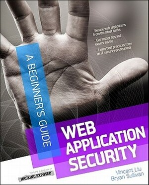 Web Application Security, A Beginner's Guide by Vincent Liu, Bryan Sullivan