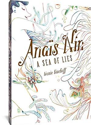 Anaïs Nin: A Sea of Lies by Léonie Bischoff