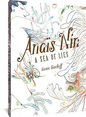 Anaïs Nin: A Sea of Lies by Léonie Bischoff