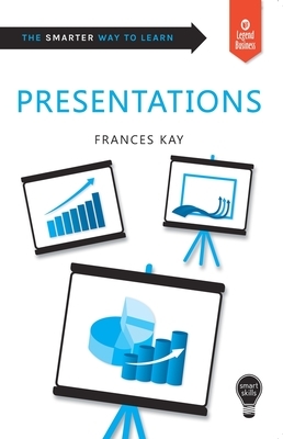 Presentations: Smart Skills by Frances Kay