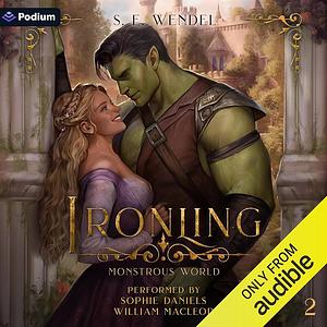 Ironling: A Fantasy Monster Romance by S.E. Wendel