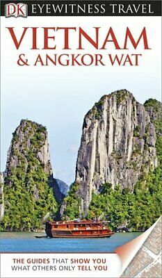 DK Eyewitness Travel Guide: Vietnam and Angkor Wat by Richard Sterling