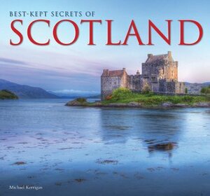 Best-Kept Secrets of Scotland by Michael Kerrigan, Dennis Hardley