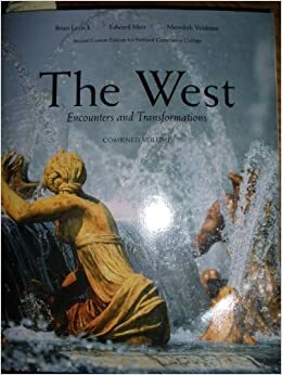 The West Encounters and Transformations Combined Volume by Meredith Veldman, Brian P. Levack, Edward Muir