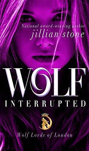 Wolf, Interrupted by Jillian Stone, Jillian Stone