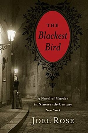 The Blackest Bird by Joel Rose