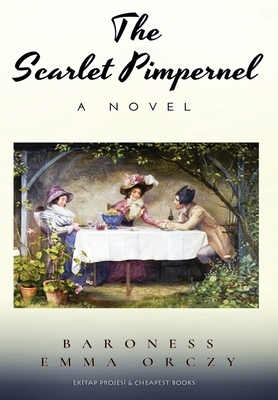 The Scarlet Pimpernel by Baroness Orczy