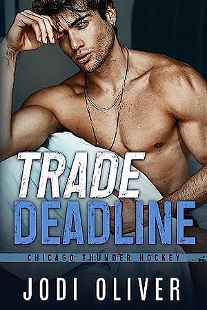Trade Deadline by Jodi Oliver