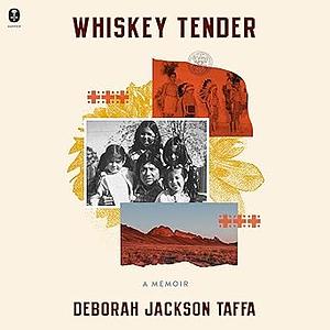 Whiskey Tender by Deborah Jackson Taffa