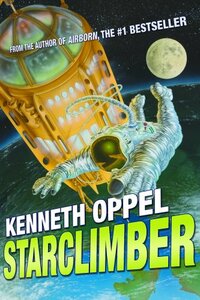 Starclimber by Kenneth Oppel