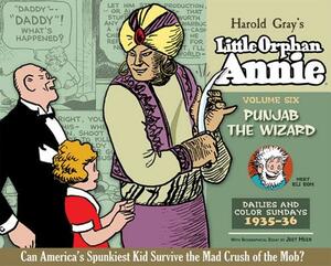 The Complete Little Orphan Annie, Volume Six: Punjab the Wizard: Daily and Sunday Comics 1935-1936 by Harold Gray