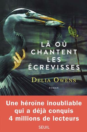 Là où chantent les écrevisses by Delia Owens