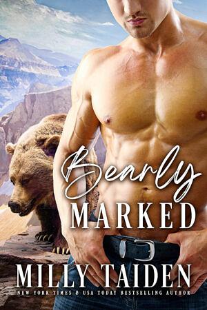 Bearly Marked by Milly Taiden