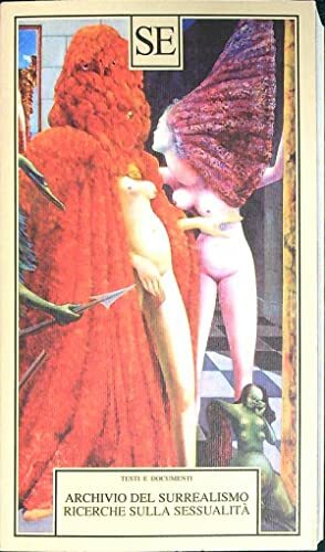 Archivio del Surrealismo / Ricerche sulla sessualità by José Pierre
