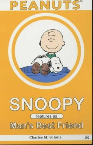 Snoopy Features as Man's Best Friend by Charles M. Schulz