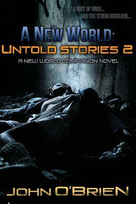 A New World: Untold Stories 2 by John O'Brien