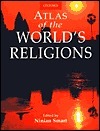 Atlas of the World's Religions by Advanced Illustration Ltd, Ailsa Heritage, Ninian Smart