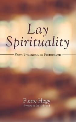 Lay Spirituality by Pierre Hegy