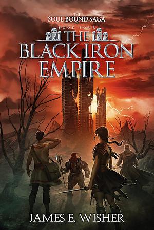 The Black Iron Empire by James E. Wisher