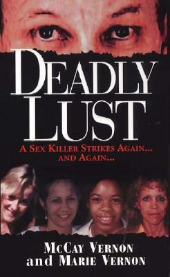 Deadly Lust by Marie Vernon, McCay Vernon