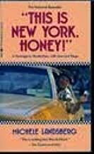 This is New York, Honey! by Michele Landsberg