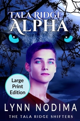 Tala Ridge Alpha: Large Print by Lynn Nodima