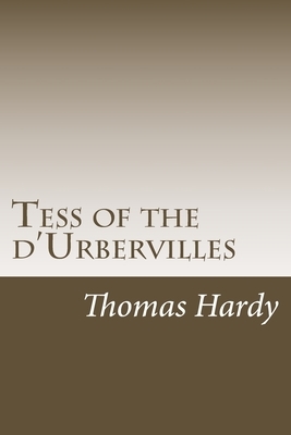 Tess of the d'Urbervilles: Thomas Hardy by Thomas Hardy