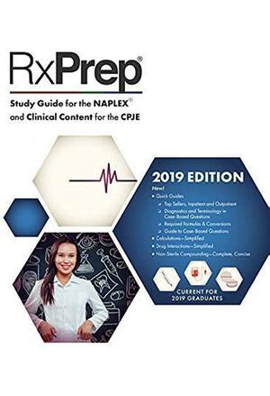 RxPrep NAPLEX Course Book 2019 Edition by Stephanie D. Garrett, Angie Veverka, Chelsea Bombatch, Jill Limberg, Karen Shapiro, RxPrep (Firm)