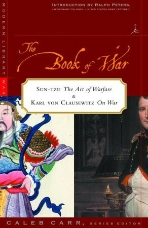The Book of War: Sun-tzu The Art of Warfare & Karl von Clausewitz On War by Modern Library, Carl von Clausewitz, Ralph Peters, Sun Tzu