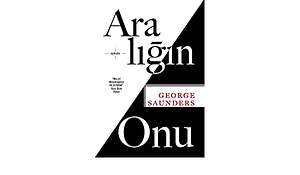 Aralığın Onu by Ayşegül Utku Günaydın, George Saunders