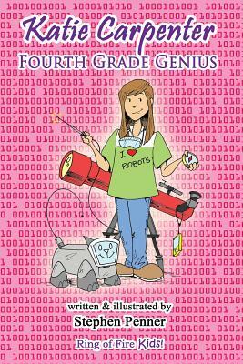 Katie Carpenter, Fourth Grade Genius by Stephen Penner